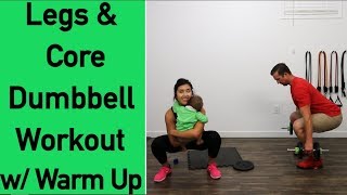 20 Minute Dumbbell Legs and Core Workout w Warm Up  25 Minute At Home workout for Men and Women [upl. by Sothena]