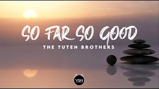 The Tuten Brothers  So Far So Good Lyrics [upl. by Lletnwahs]