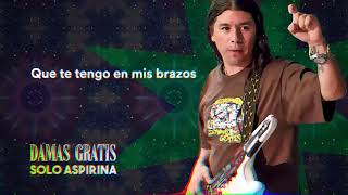 Damas Gratis  Solo Aspirinas │ Video Lyric 2020 [upl. by Ellynn918]