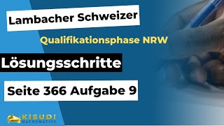 Seite 366 Aufgabe 9 Lambacher Schweizer Qualifikationsphase Lösungen NRW [upl. by Eatnoid55]