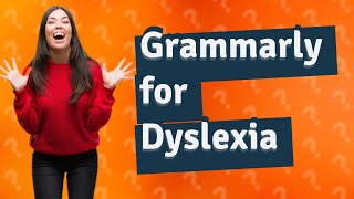 Does Grammarly work for dyslexia [upl. by Caffrey]