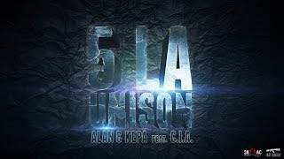 ALAN amp KEPA  5 la Unison feat CIA [upl. by Enelhtak568]