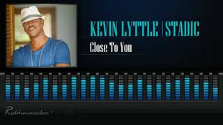 Kevin Lyttle amp Stadic  Close To You 2019 Soca HD [upl. by Aedni]