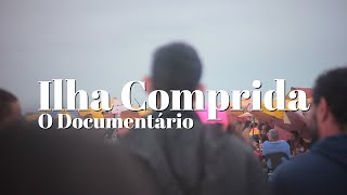 Ilha Comprida  O Documentário [upl. by Saisoj]