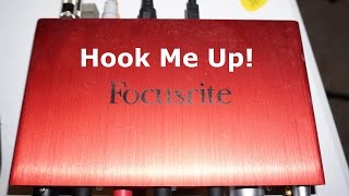 How to Hook Up the Focusrite Scarlett 2i4 [upl. by Nwahsiek]