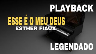 Esse é o Meu Deus  PLAYBACK LEGENDADO  Esther Fiaux [upl. by Howes]