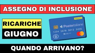 🔴 ASSEGNO DI INCLUSIONE RICARICA GIUGNO ➡ QUANDO ARRIVA [upl. by Aerdnaz]