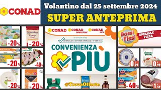 nuovo volantino CONAD 25 settembre 2024 ✅ Convenienza più 🔥 speciale pizza anteprima e offerte [upl. by Sible]