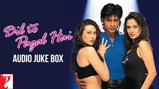 Dil To Pagal Hai  Audio Jukebox  Shah Rukh Khan Madhuri Dixit Karisma Uttam Singh Anand Bakshi [upl. by Ibmat]