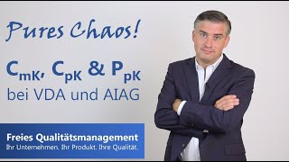 Chaos um die Maschinen und Prozessfähigkeit CmK CpK und PpK bei VDA und AIAG [upl. by Nommad]