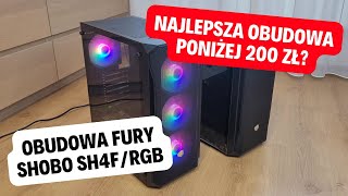 Obudowa Fury Shobo SH4F RGB Czy to najlepsza obudowa poniżej 200 zł w 2024 roku Recenzja obudowy PC [upl. by Gona]