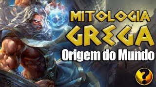 A ORIGEM DO MUNDO SEGUNDO A MITOLOGIA GREGA [upl. by Gabriela82]