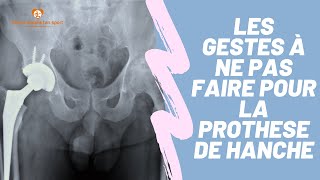 La prothèse de hanche  les mouvements interdits [upl. by Capps]