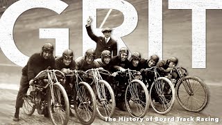 GRIT Full Length  The History of Motorcycle Board Track Racing [upl. by Anitsirhc]