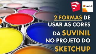 Cores da Suvinil no Projeto do Sketchup  2 Formas de Usar [upl. by Skricki]