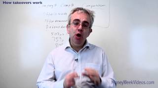 How takeovers work  MoneyWeek Videos [upl. by Faso554]