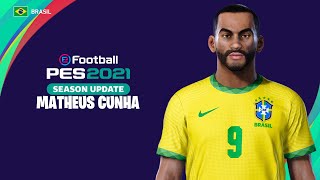 Matheus Cunha PES 2021  How to create  Como fazer [upl. by Rehpotsihc274]