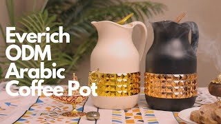 Everich ODM Arabic Coffee Pot for Wholesale [upl. by Rebhun]