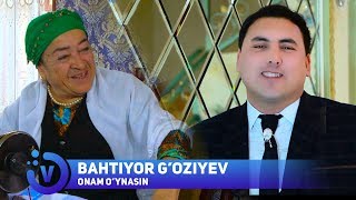 Bahtiyor Goziyev  Onam oynasin  Бахтиёр Гозиев  Онам уйнасин [upl. by Rola]