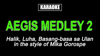 Karaoke  Aegis Medley 2 [upl. by Glen]