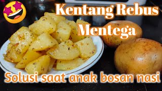 Kentang Dimasak Apa Enaknya  Kentang Rebus Mentega Enak [upl. by Anialam]