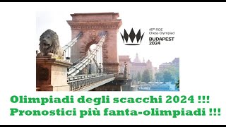 Olimpiadi degli scacchi Budapest 2024  Pronostico più fantaolimpiade [upl. by Ushijima317]