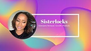 Sisterlocks Extensions Removal Growth and Products [upl. by Anna-Maria]