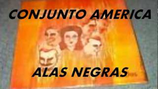 ALAS NEGRASCONJUNTO AMERICA [upl. by Mavis928]