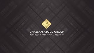 Ghassan Aboud Group  At the forefront of excellence for more than 25 years [upl. by Brandon683]