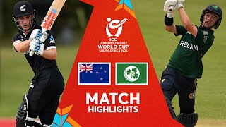 New Zealand v Ireland  Match Highlights  U19 CWC 2024 [upl. by Dix274]