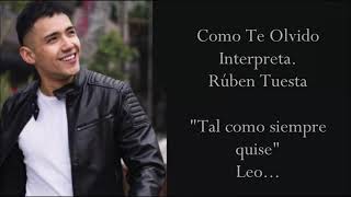 COMO TE OLVIDO Letra RUBEN TUESTA [upl. by Eberta135]