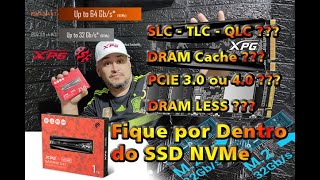 O que você deveria saber sobre SSD M2 NVME  DRAM LESS ou Cache  TLC ou QLC  PCIe 40 ou 30 [upl. by Asiaj118]