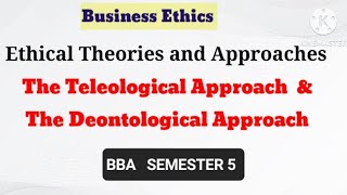 Ethical theories and approaches  Teleological approach amp Deontological approach [upl. by Lyram904]