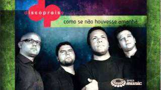 DiscoPraise  Tudo o que amo está em Ti CD Como se não houvesse amanhã [upl. by Royden]