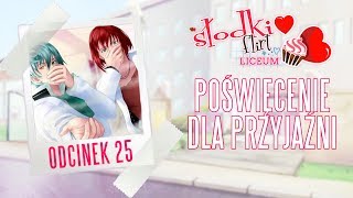 • POŚWIĘCENIE DLA PRZYJAŹNI 😍💕 Słodki Flirt Liceum 💕😍Odcinek 25 22 [upl. by Suu]