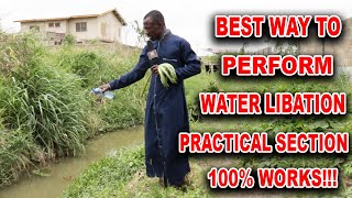 HOW TO PERFORM POWERFUL WATER LIBATION PRACTICAL SECTION [upl. by Jillayne]