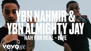 YBN Nahmir YBN Almighty Jay  Nah For Real Live  Vevo DSCVR ARTISTS TO WATCH 2019 [upl. by Ehr907]