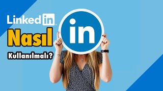 Linkedin nasıl kullanılmalı [upl. by Sheryl]