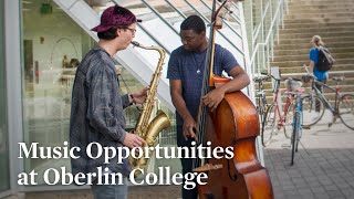 Oberlin College Music Opportunities at Oberlin [upl. by Lebbie]