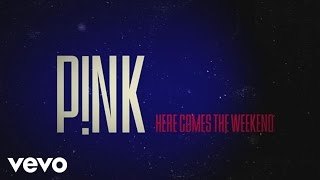 Pnk  Here Comes The Weekend Official Lyric Video [upl. by Hendrick84]