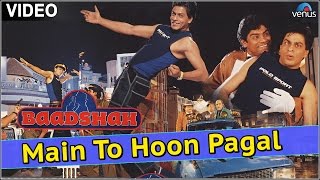 Main To Hoon Pagal Baadshah [upl. by Shererd]