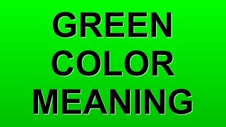 GREEN COLOR MEANING [upl. by Aisyle]