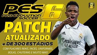 PATCH PES 6 ATUALIZADO TEMPORADA 2023 COM PLACARES REAIS FACES E UNIFORMES  PES 6 PC FRACO [upl. by Wescott]