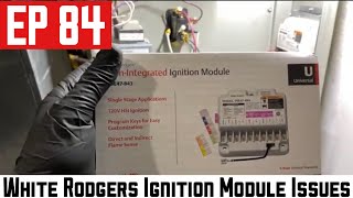 No Ignition Reversed Polarity on a White Rodgers 50E47843 Ignition Module EP84 [upl. by Giustina338]