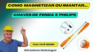 COMO MAGNETIZAR CHAVES DE FENDAS COM ÍMÃS [upl. by Aleet564]