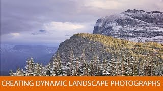 Creating Dynamic Landscape Photographs [upl. by Arihaj]