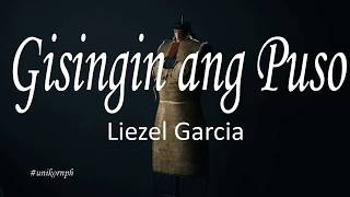 Gisingin ang Puso  Liezel Garcia Lyrics [upl. by Saxe]