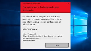 Esta aplicación se ha bloqueado para protegerte SOLUCION Windows 1011 [upl. by Occer]