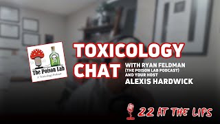 Toxicology Chat  with Ryan Feldman [upl. by Ayar]