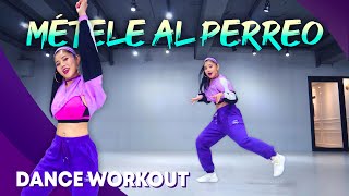 Dance Workout Daddy Yankee  MÉTELE AL PERREO  MYLEE Cardio Dance Workout Dance Fitness [upl. by Odracer]